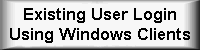 Existing User Login Using Windows Clients